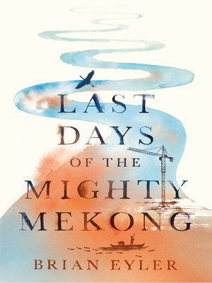 cover image of Last Days of the Mighty Mekong